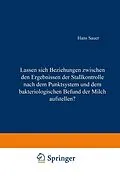 E-Book (pdf) Lassen sich Beziehungen zwischen den Ergebnissen der Stallkontrolle nach dem Punktsystem und dem bakteriologischen Befund der Milch aufstellen? von Hans Sauer