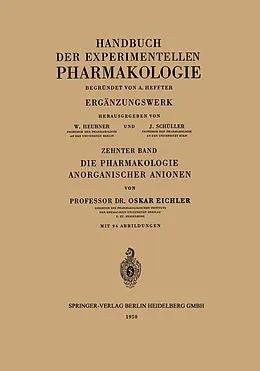 E-Book (pdf) Die Pharmakologie Anorganischer Anionen von Oskar Eichler, Johannes Carl Bock, Gustav V. R. Born