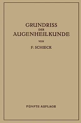 E-Book (pdf) Grundriss der Augenheilkunde für Studierende von Franz Schieck