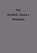 E-Book (pdf) Einführung in die Mechanik Akustik und Wärmelehre von Robert Wichard Pohl