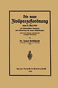 E-Book (pdf) Die neue Zivilprozeßordnung vom 13. Mai 1924 mit systematischer Einleitung und Erläuterung der neuen Bestimmungen von James Goldschmidt