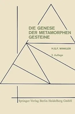 E-Book (pdf) Die Genese der metamorphen Gesteine von Helmut Gustav Franz Winkler