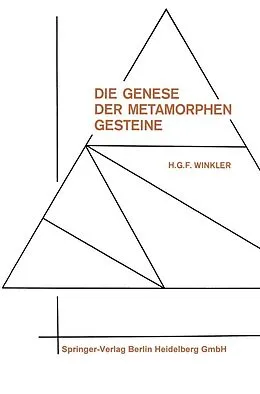 E-Book (pdf) Die Genese der metamorphen Gesteine von Helmut Gustav Franz Winkler