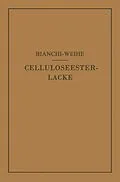E-Book (pdf) Celluloseesterlacke von Calisto Bianchi, Adolf Weihe