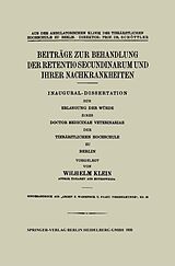 E-Book (pdf) Beiträge zur Behandlung der Retentio Secundinarum und Ihrer Nachkrankheiten von Wilhelm Klein