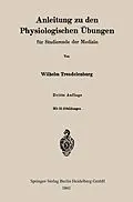 E-Book (pdf) Anleitung zu den Physiologischen Übungen für Studierende der Medizin von Wilhelm Trendelenburg