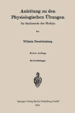 E-Book (pdf) Anleitung zu den Physiologischen Übungen für Studierende der Medizin von Wilhelm Trendelenburg