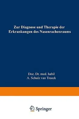E-Book (pdf) Zur Diagnose und Therapie der Erkrankungen des Nasenrachenraums von Alfred Schulz van Treeck