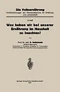 E-Book (pdf) Was haben wir bei unserer Ernährung im Haushalt zu beachten? von Adolf Juckenack