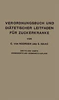 E-Book (pdf) Verordnungsbuch und Diätetischer Leitfaden für Zuckerkranke mit 172 Kochvorschriften von Carl von Noorden, Simon Isaac