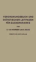 E-Book (pdf) Verordnungsbuch und Diätetischer Leitfaden für Zuckerkranke mit 191 Kochvorschriften von Carl von Noorden, Simon Isaac