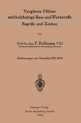 E-Book (pdf) Vergütete Hölzer und holzhaltige Bau- und Werkstoffe, Begriffe und Zeichen von Franz Kollmann