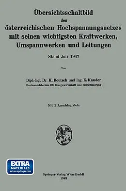 E-Book (pdf) Übersichtsschaltbild des österreichischen Hochspannungsnetzes mit seinen wichtigsten Kraftwerken, Umspannwerken und Leitungen von Karl Deutsch, Karl Kauder