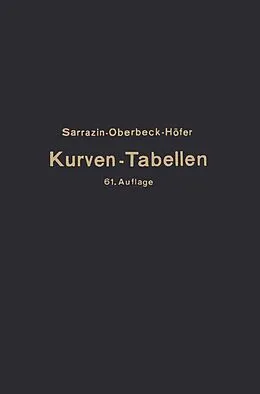 E-Book (pdf) Taschenbuch zum Abstecken von Kreisbogen mit und ohne Übergangsbogen für Eisenbahnen, Straßen und Kanäle von Max Höfer, H. Oberbeck, Otto Sarrazin