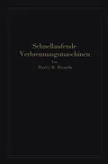 E-Book (pdf) Schnellaufende Verbrennungsmaschinen von Harry R. Ricardo, A. Werner, Paul Friedmann
