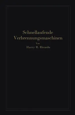 E-Book (pdf) Schnellaufende Verbrennungsmaschinen von Harry R. Ricardo, A. Werner, Paul Friedmann