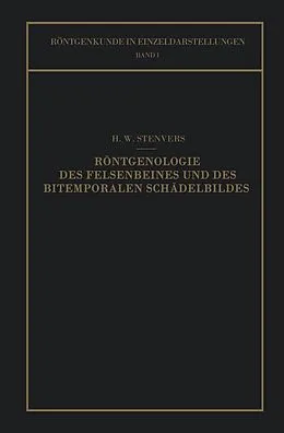 E-Book (pdf) Röntgenologie des Felsenbeines und des Bitemporalen Schädelbildes von H. W. Stenvers