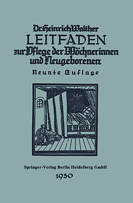 Kartonierter Einband Leitfaden zur Pflege der Wöchnerinnen und Neugeborenen von Heinrich Walther