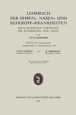 Kartonierter Einband Lehrbuch der Ohren-, Nasen- und Kehlkopf-Krankheiten von Otto Körner, Karl Grünberg