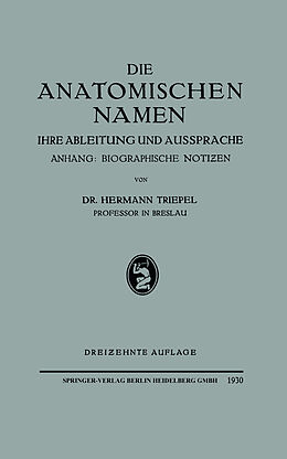 Kartonierter Einband Die Anatomischen Namen von Hermann Triepel