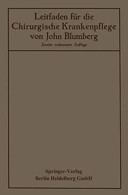 E-Book (pdf) Leitfaden für die Chirurgische Krankenpflege von John Blumberg, Otto Hildebrand