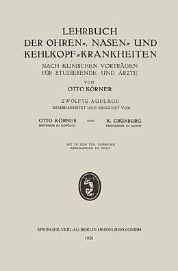 E-Book (pdf) Lehrbuch der Ohren-, Nasen- und Kehlkopf-Krankheiten von Otto Körner, Karl Grünberg