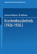 E-Book (pdf) Krankenhausbetrieb (19261930) von Gottstein Hoffmann