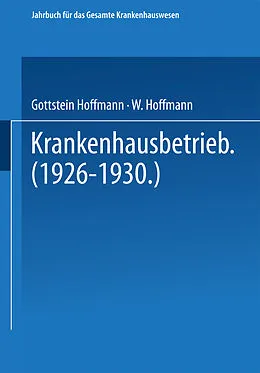 E-Book (pdf) Krankenhausbetrieb (19261930) von Gottstein Hoffmann