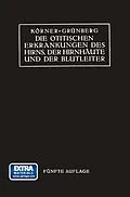 E-Book (pdf) Die Otitischen Erkrankungen des Hirns, der Hirnhäute und der Blutleiter von Otto Körner, Karl Grünberg