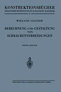 E-Book (pdf) Berechnung und Gestaltung von Schraubenverbindungen von Heinrich Wiegand, Karl-Heinrich Illgner