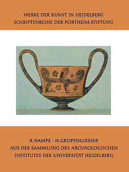 Kartonierter Einband Aus der Sammlung des Archäologischen Institutes der Universität Heidelberg von Roland Hampe, Hildegund Gropengiesser
