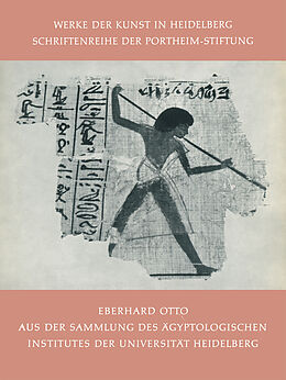 Kartonierter Einband Aus der Sammlung des Ägyptologischen Institutes der Universität Heidelberg von Eberhard Otto