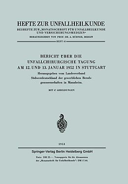 Kartonierter Einband Bericht über die Unfallchirurgische Tagung am 12. und 13. Januar 1952 in Stuttgart von Kenneth A. Loparo