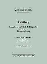 Kartonierter Einband Anleitung für die Beobachter an den Wetterbeobachtungsstellen des Reichswetterdienstes von Reichsamt Fur Wetterdienst