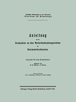 Kartonierter Einband Anleitung für die Beobachter an den Wetterbeobachtungsstellen des Reichswetterdienstes von Reichsamt Fur Wetterdienst