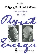 Kartonierter Einband Wolfgang Pauli und C. G. Jung von Wolfgang Pauli, C.G. Jung