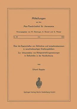 E-Book (pdf) Über die Eigenschaften von Zählrohren und Ionisationskammern in verschiedenartigen Strahlungsfeldern von E. Keppler