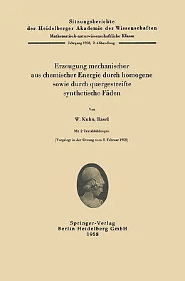 E-Book (pdf) Erzeugung mechanischer aus chemischer Energie durch homogene sowie durch quergestreifte synthetische Fäden von W. Kuhn