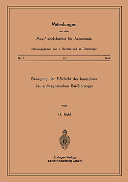E-Book (pdf) Bewegung der F-Schicht der Ionosphäre bei erdmagnetischen Bai-Störungen von H. Kohl