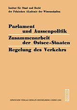 E-Book (pdf) Parlament und Aussenpolitik Zusammenarbeit der Ostsee-Staaten Regelung des Verkehrs von H. Steiger, M. Rybicki, I. von Münch