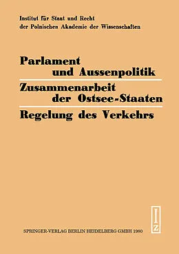 E-Book (pdf) Parlament und Aussenpolitik Zusammenarbeit der Ostsee-Staaten Regelung des Verkehrs von H. Steiger, M. Rybicki, I. von Münch
