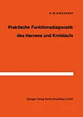 E-Book (pdf) Praktische Funktionsdiagnostik des Herzens und Kreislaufs von H.-W. Kirchhoff