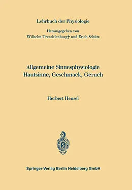 E-Book (pdf) Allgemeine Sinnesphysiologie Hautsinne, Geschmack, Geruch von Herbert Hensel