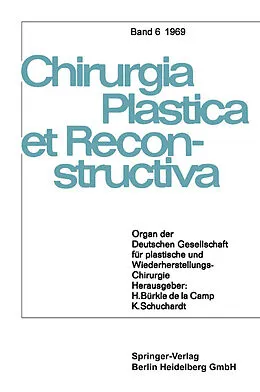 E-Book (pdf) Organ der Deutschen Gesellschaft für Plastische und Wiederherstellungs-Chirurgie von H. Bürkle de la Camp, K. Schuchardt, W. Axhausen