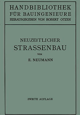 Kartonierter Einband Der neuzeitliche Straßenbau von Erwin Neumann