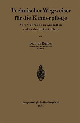 E-Book (pdf) Technischer Wegweiser für die Kinderpflege von Bernhard de Rudder
