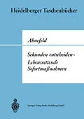 E-Book (pdf) Sekunden entscheiden  Lebensrettende Sofortmaßnahmen von Friedrich W. Ahnefeld