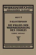 E-Book (pdf) Die Praxis der Warmbehandlung des Stahles von Paul Klostermann