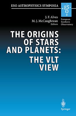 Kartonierter Einband The Origins of Stars and Planets: The VLT View von 