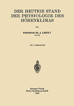 Kartonierter Einband Der Heutige Stand der Physiologie des Höhenklimas von Adolf Loewy